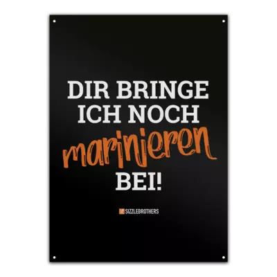 Motiv: Metallschild - Marinieren bei bringen! - bestimme auf Wunsch Details wie Produkt, Grösse, Farbe und Position selbst ! Motiv: Metallschild - Marinieren bei bringen!