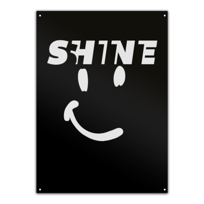 Motiv: Metallschild - Shine smile - bestimme auf Wunsch Details wie Produkt, Grösse, Farbe und Position selbst ! Motiv: Metallschild - Shine smile