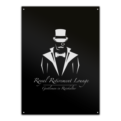 Motiv: Metallschild - Royal Retirement Lounge - bestimme auf Wunsch Details wie Produkt, Grösse, Farbe und Position selbst ! Motiv: Metallschild - Royal Retirement Lounge