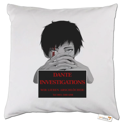 Motiv: Kissen - Dante Investigations - bestimme auf Wunsch Details wie Produkt, Grösse, Farbe und Position selbst ! Motiv: Kissen - Dante Investigations
