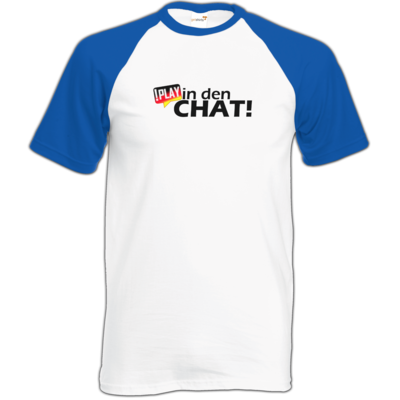 Motiv: TShirt Baseball - !play in den Chat - bestimme auf Wunsch Details wie Produkt, Grösse, Farbe und Position selbst ! Motiv: TShirt Baseball - !play in den Chat