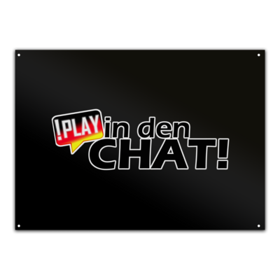 Motiv: Metallschild - !play in den Chat - bestimme auf Wunsch Details wie Produkt, Grösse, Farbe und Position selbst ! Motiv: Metallschild - !play in den Chat