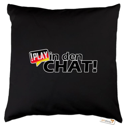 Motiv: Kissen Baumwolle - !play in den Chat - bestimme auf Wunsch Details wie Produkt, Grösse, Farbe und Position selbst ! Motiv: Kissen Baumwolle - !play in den Chat