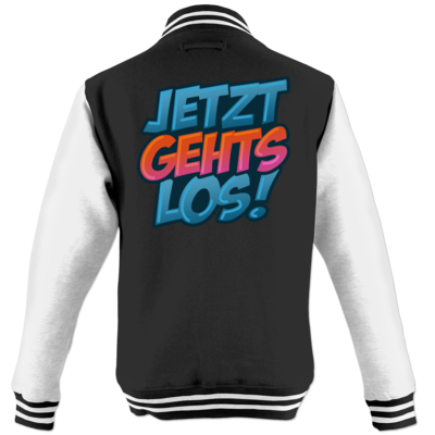 Motiv: College Jacke - Jetzt gehts los! - bestimme auf Wunsch Details wie Produkt, Grösse, Farbe und Position selbst ! Motiv: College Jacke - Jetzt gehts los!
