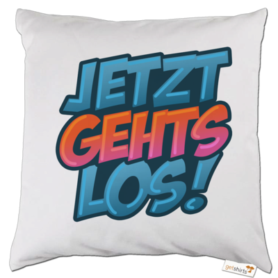 Motiv: Kissen - Jetzt gehts los! - bestimme auf Wunsch Details wie Produkt, Grösse, Farbe und Position selbst ! Motiv: Kissen - Jetzt gehts los!