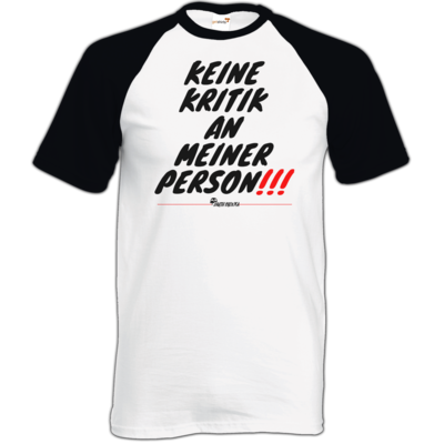 Motiv: TShirt Baseball - Keine Kritik - bestimme auf Wunsch Details wie Produkt, Grösse, Farbe und Position selbst ! Motiv: TShirt Baseball - Keine Kritik