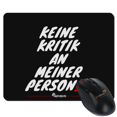 Motiv: Mousepad Textil - Keine Kritik - bestimme auf Wunsch Details wie Produkt, Grösse, Farbe und Position selbst ! Motiv: Mousepad Textil - Keine Kritik