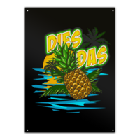 Motiv: Metallschild - DiesDasAnanas - bestimme auf Wunsch Details wie Produkt, Grösse, Farbe und Position selbst ! Motiv: Metallschild - DiesDasAnanas