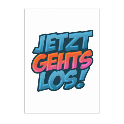 Motiv: Poster A1 - Jetzt gehts los! - bestimme auf Wunsch Details wie Produkt, Grösse, Farbe und Position selbst ! Motiv: Poster A1 - Jetzt gehts los!