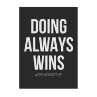 Motiv: Poster A1 - grindingitup - doing always wins - bestimme auf Wunsch Details wie Produkt, Grösse, Farbe und Position selbst ! Motiv: Poster A1 - grindingitup - doing always wins