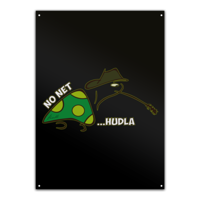 Motiv: Metallschild - net Hudla - bestimme auf Wunsch Details wie Produkt, Grösse, Farbe und Position selbst ! Motiv: Metallschild - net Hudla