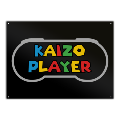 Motiv: Metallschild - Kaizo Player - bestimme auf Wunsch Details wie Produkt, Grösse, Farbe und Position selbst ! Motiv: Metallschild - Kaizo Player