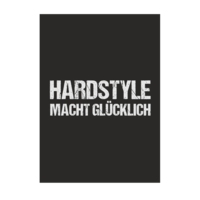Motiv: Poster A1 - Hardstyle macht glücklich - bestimme auf Wunsch Details wie Produkt, Grösse, Farbe und Position selbst ! Motiv: Poster A1 - Hardstyle macht glücklich