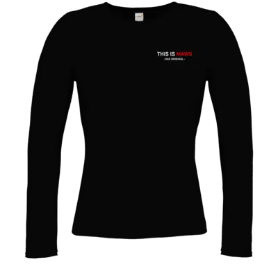 Motiv: Longsleeve Damen Organic - This Is MAWS - bestimme auf Wunsch Details wie Produkt, Grösse, Farbe und Position selbst ! Motiv: Longsleeve Damen Organic - This Is MAWS