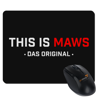 Motiv: Mousepad Textil - This Is MAWS - bestimme auf Wunsch Details wie Produkt, Grösse, Farbe und Position selbst ! Motiv: Mousepad Textil - This Is MAWS