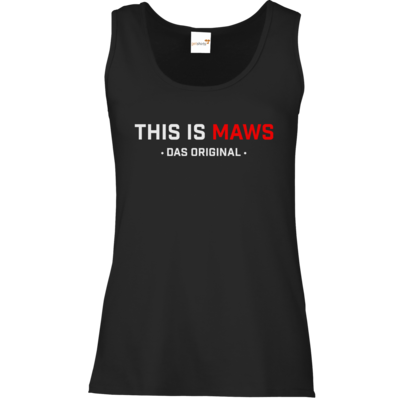 Motiv: Tank Top Damen Classic - This Is MAWS - bestimme auf Wunsch Details wie Produkt, Grösse, Farbe und Position selbst ! Motiv: Tank Top Damen Classic - This Is MAWS