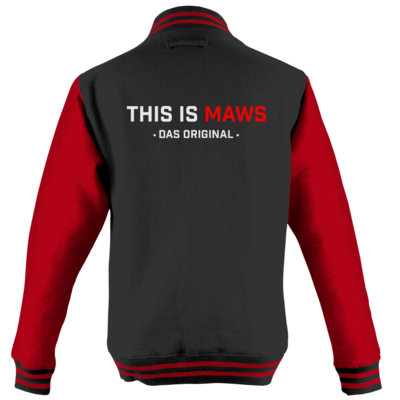 Motiv: College Jacke - This Is MAWS - bestimme auf Wunsch Details wie Produkt, Grösse, Farbe und Position selbst ! Motiv: College Jacke - This Is MAWS