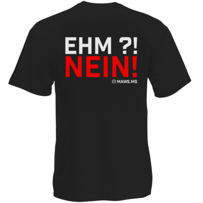 Motiv: T-Shirt Premium FAIR WEAR - Ehm? NEIN! - bestimme auf Wunsch Details wie Produkt, Grösse, Farbe und Position selbst ! Motiv: T-Shirt Premium FAIR WEAR - Ehm? NEIN!