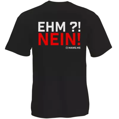 Motiv: T-Shirt Premium FAIR WEAR - Ehm? NEIN! - bestimme auf Wunsch Details wie Produkt, Grösse, Farbe und Position selbst ! Motiv: T-Shirt Premium FAIR WEAR - Ehm? NEIN!