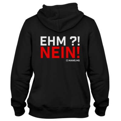 Motiv: Hoodie Premium FAIR WEAR - Ehm? NEIN! - bestimme auf Wunsch Details wie Produkt, Grösse, Farbe und Position selbst ! Motiv: Hoodie Premium FAIR WEAR - Ehm? NEIN!