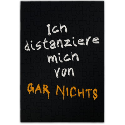 Motiv: Puzzle - Distanziere mich von gar nichts - bestimme auf Wunsch Details wie Produkt, Grösse, Farbe und Position selbst ! Motiv: Puzzle - Distanziere mich von gar nichts
