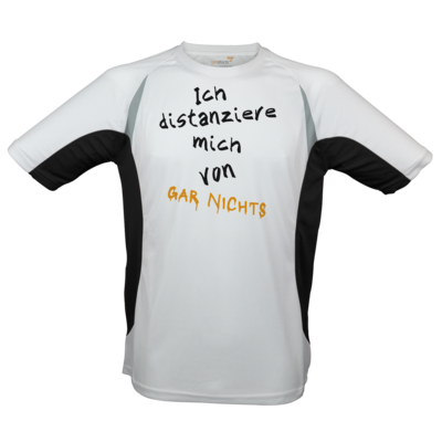 Motiv: Laufshirt Running T - Distanziere mich von gar nichts - bestimme auf Wunsch Details wie Produkt, Grösse, Farbe und Position selbst ! Motiv: Laufshirt Running T - Distanziere mich von gar nichts