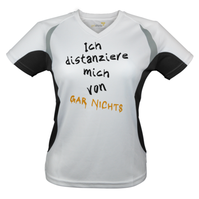 Motiv: Laufshirt Lady Running T - Distanziere mich von gar nichts - bestimme auf Wunsch Details wie Produkt, Grösse, Farbe und Position selbst ! Motiv: Laufshirt Lady Running T - Distanziere mich von gar nichts