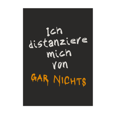 Motiv: Poster A1 - Distanziere mich von gar nichts - bestimme auf Wunsch Details wie Produkt, Grösse, Farbe und Position selbst ! Motiv: Poster A1 - Distanziere mich von gar nichts