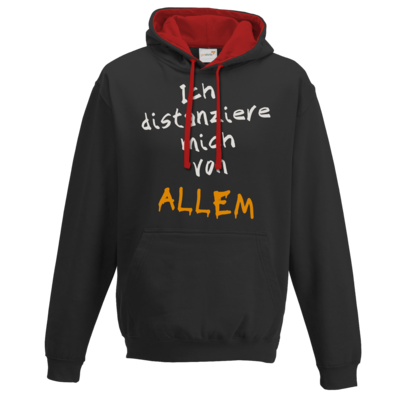 Motiv: Two-Tone Hoodie - Ich distanziere mich von allem - bestimme auf Wunsch Details wie Produkt, Grösse, Farbe und Position selbst ! Motiv: Two-Tone Hoodie - Ich distanziere mich von allem