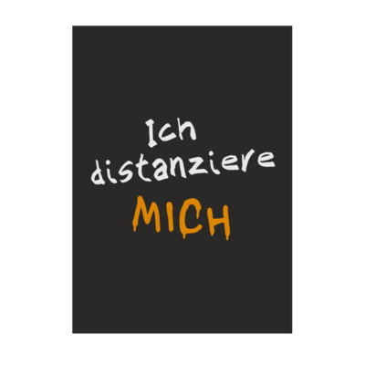 Motiv: Poster A1 - Ich distanziere mich - bestimme auf Wunsch Details wie Produkt, Grösse, Farbe und Position selbst ! Motiv: Poster A1 - Ich distanziere mich