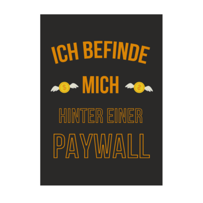 Motiv: Poster A1 - Paywall - bestimme auf Wunsch Details wie Produkt, Grösse, Farbe und Position selbst ! Motiv: Poster A1 - Paywall