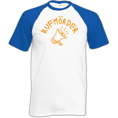Motiv: TShirt Baseball - Rufmörder - bestimme auf Wunsch Details wie Produkt, Grösse, Farbe und Position selbst ! Motiv: TShirt Baseball - Rufmörder