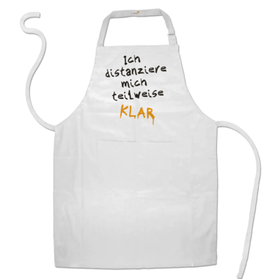 Motiv: Schürze - Ich distanziere mich teilweise klar - bestimme auf Wunsch Details wie Produkt, Grösse, Farbe und Position selbst ! Motiv: Schürze - Ich distanziere mich teilweise klar
