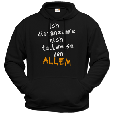 Motiv: Hoodie Premium FAIR WEAR - Ich distanziere mich teilweise von allem - bestimme auf Wunsch Details wie Produkt, Grösse, Farbe und Position selbst ! Motiv: Hoodie Premium FAIR WEAR - Ich distanziere mich teilweise von allem