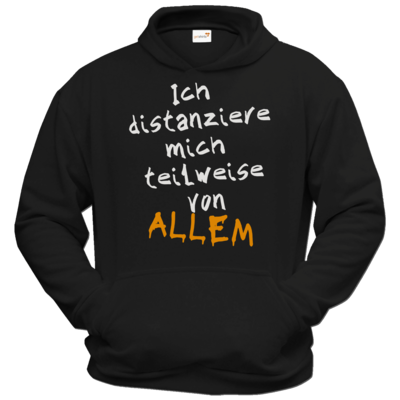 Motiv: Hoodie Classic - Ich distanziere mich teilweise von allem - bestimme auf Wunsch Details wie Produkt, Grösse, Farbe und Position selbst ! Motiv: Hoodie Classic - Ich distanziere mich teilweise von allem