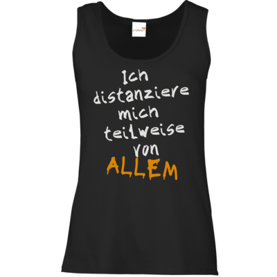 Motiv: Tank Top Damen Classic - Ich distanziere mich teilweise von allem - bestimme auf Wunsch Details wie Produkt, Grösse, Farbe und Position selbst ! Motiv: Tank Top Damen Classic - Ich distanziere mich teilweise von allem