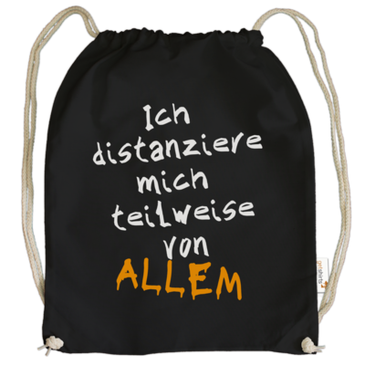 Motiv: Cotton Gymsac - Ich distanziere mich teilweise von allem - bestimme auf Wunsch Details wie Produkt, Grösse, Farbe und Position selbst ! Motiv: Cotton Gymsac - Ich distanziere mich teilweise von allem