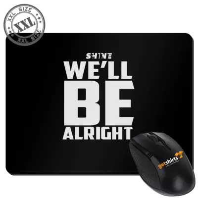 Motiv: XXL Mousepad - We'll be alright 