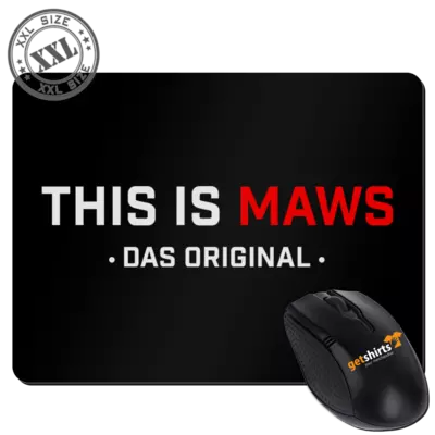 Motiv: XXL Mousepad - This Is MAWS - bestimme auf Wunsch Details wie Produkt, Grösse, Farbe und Position selbst ! Motiv: XXL Mousepad - This Is MAWS