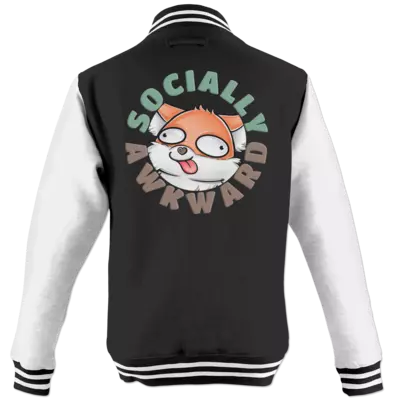 Motiv: College Jacke - Socially Awkward - You're free to choose type, size, color and the print position of your item ! Motiv: College Jacke - Socially Awkward