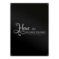 Motiv: Metallschild - Hexe in Ausbildung - bestimme auf Wunsch Details wie Produkt, Grösse, Farbe und Position selbst ! Motiv: Metallschild - Hexe in Ausbildung