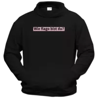 Motiv: Hoodie Classic - Wie flago bist du? - bestimme auf Wunsch Details wie Produkt, Grösse, Farbe und Position selbst ! Motiv: Hoodie Classic - Wie flago bist du?