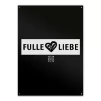 Motiv: Metallschild - Fulle Liebe - bestimme auf Wunsch Details wie Produkt, Grösse, Farbe und Position selbst ! Motiv: Metallschild - Fulle Liebe