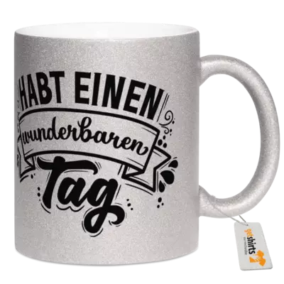 Motiv: Tasse Sparkle - Wunderbaren Tag Doppel 