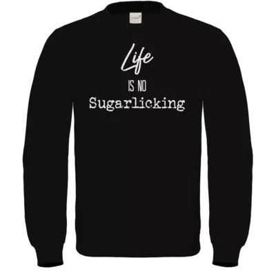 Motiv: Sweatshirt FAIR WEAR - Life is no Sugarlicking 
