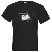 Motiv: T-Shirt Premium - I stopped writing to be here 