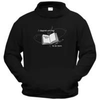 Motiv: Hoodie Classic - I stopped writing to be here 