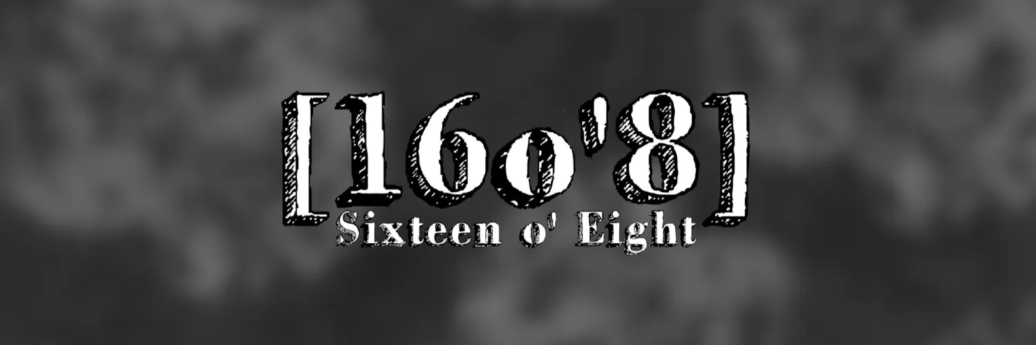 Sixteen o' Eight – Sixteen o' Eight - offizielle Fanartikel