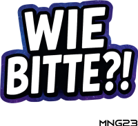 Motiv: MNG23 - Wie Bitte?!