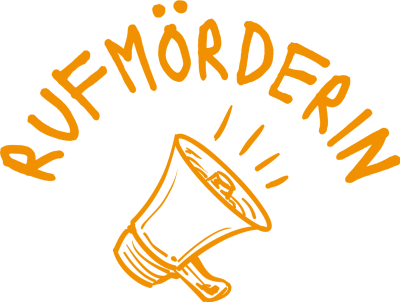 Rufmörderin